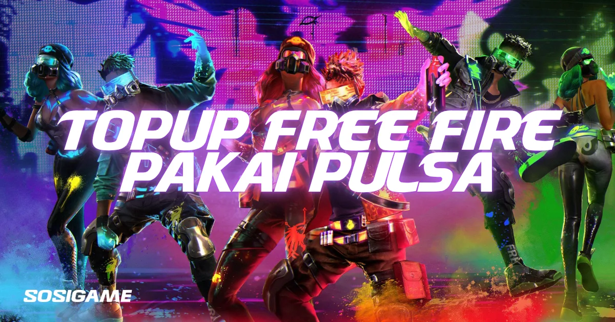 Cara top up Free Fire pakai pulsa dengan mudah di SOSIGAME dengan berbagai metode pembayaran cepat dan instant
